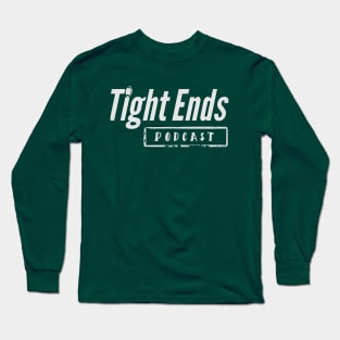 Tight Ends Podcast (white) Long Sleeve T-Shirt